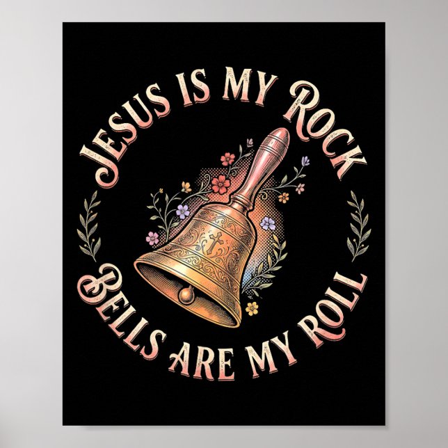 Poster Jesus Is My Rock Bells Are My Roll Funny Handbell  (Frente)