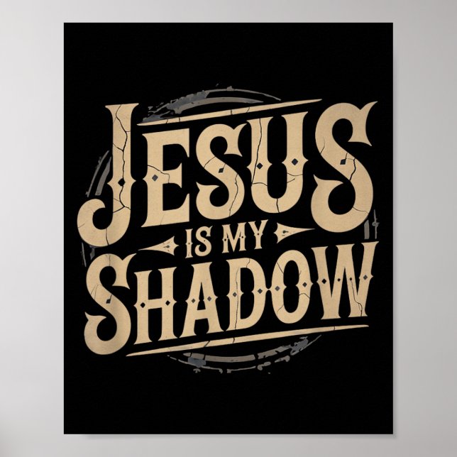 Poster Jesus Is My Shadow Religious Fun Tee  (Frente)