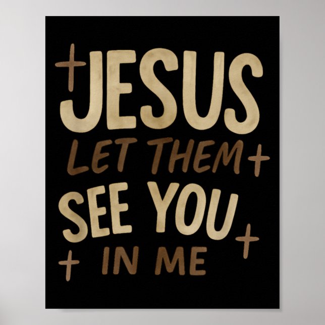 Poster Jesus Let Them See You In Me Retro Christian Desig (Frente)