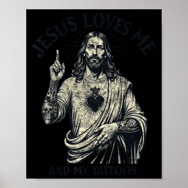 Poster Jesus Loves Me And My Tattoos Christian Tattooed T (Frente)