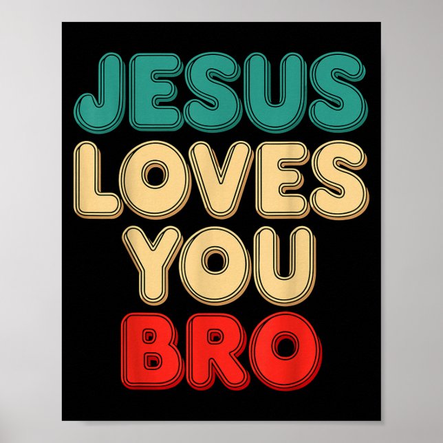 Poster Jesus Loves You Bro Christian Faith Religious Humo (Frente)