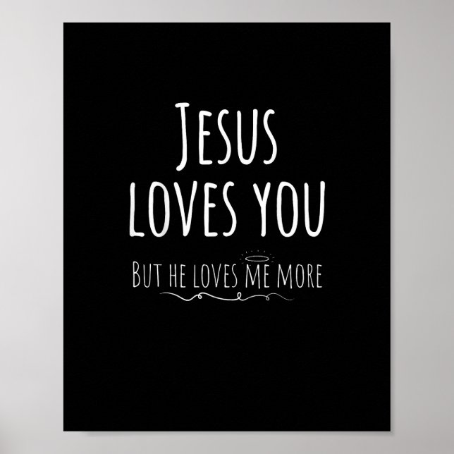 Poster Jesus Loves You But He Loves Me More Playful Relig (Frente)