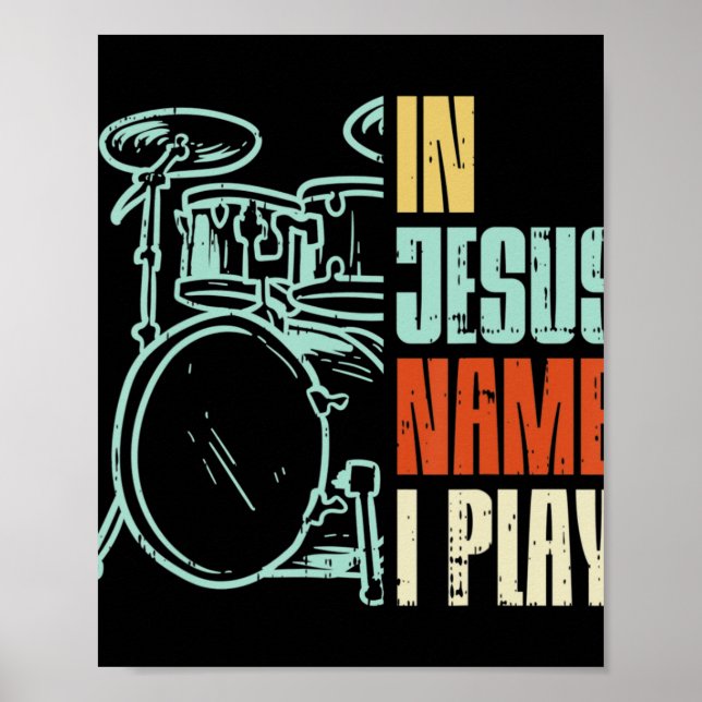 Poster Jesus Name I Play Drums God Drumming Music Christi (Frente)
