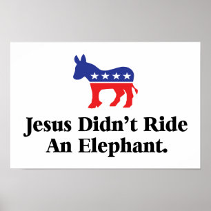 Pôster Jesus Não Montou Um Elefante - Partido Democrata