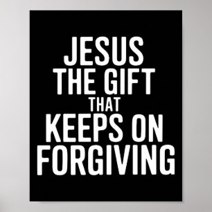 Poster Jesus O Presente Que Continua Perdoando R