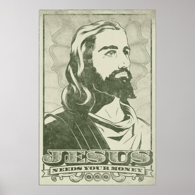 Pôster Jesus Precisa Do Seu Dinheiro (Frente)