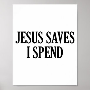 Poster Jesus Salva Eu Gasto Cristão Engraçado Dizendo Cot