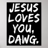 Jesus Te Ama Dawg Cristão Crente Fé Deus
