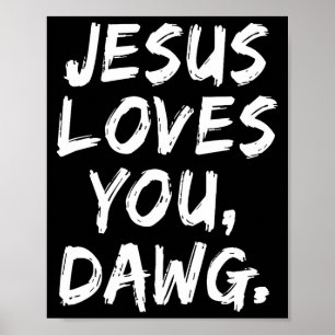 Poster Jesus Te Ama Dawg Cristão Crente Fé Deus