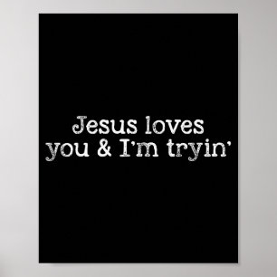 Poster Jesus Te Ama E Eu Estou Tentando Ser Engraçado Cri