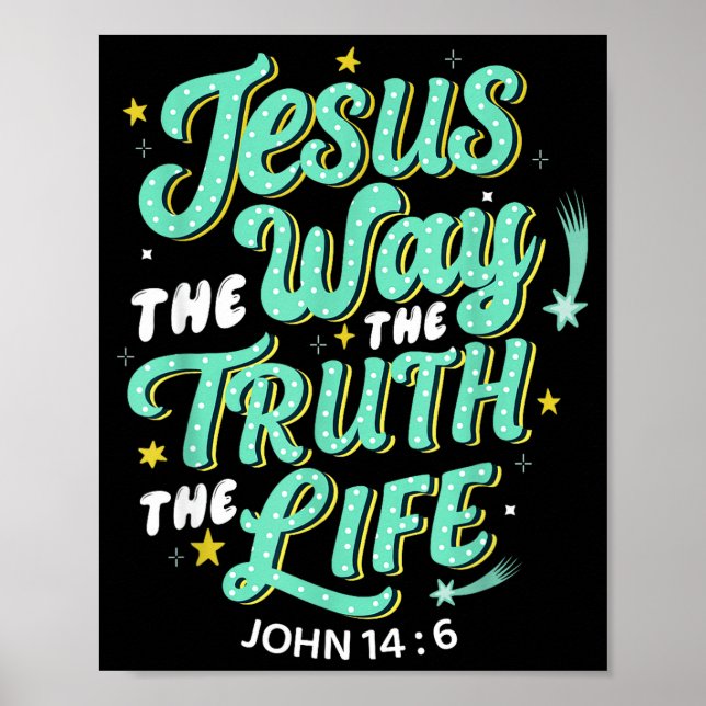 Poster Jesus The Way Truth Life John 14 6 Christian Bible (Frente)