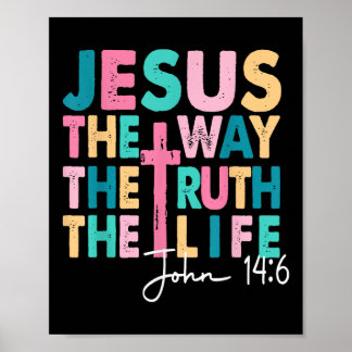 Poster Jesus The Way Truth Life Women Men Kids Christian
