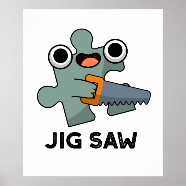 Poster Jig Saw Funny Jigsen Tool Pun (Frente)