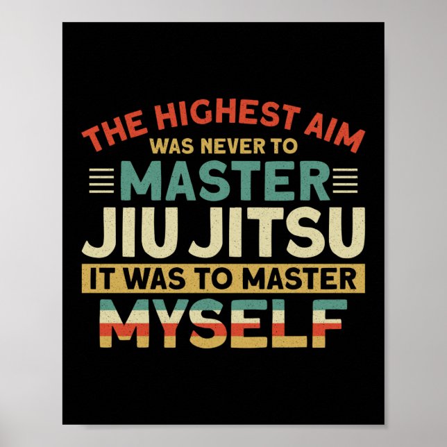 Poster Jiu Jitsu Bjj O Maior Objetivo Nunca Foi Mestre (Frente)