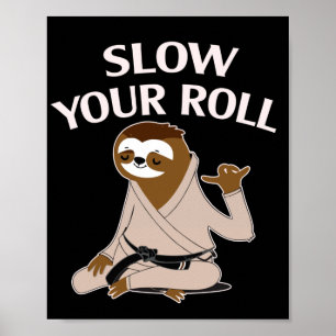 Poster Jiu Jitsu Devagar Seu Roll Sloth Jujitsu Brasileir