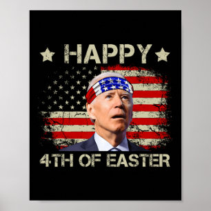 Poster Joe Biden engraçado 4 de julho Feliz 4 de Páscoa E