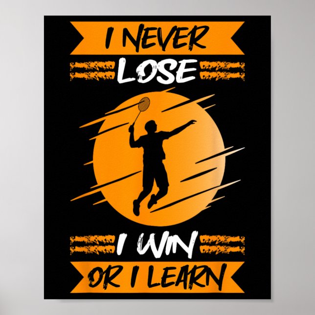 Poster Jogador De Badminton Eu Nunca Perder Que Eu Ganhe  (Frente)