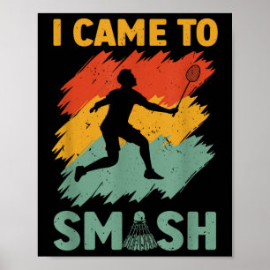 Poster Jogador de Badminton Peteca Eu Vim Para Esmagar 