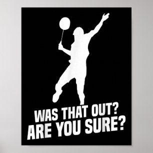 Poster Jogador de Badminton Você Tem Certeza que Rebate J