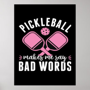 Poster Jogador de Pickleball Pickleball Me Faz Dizer Mal