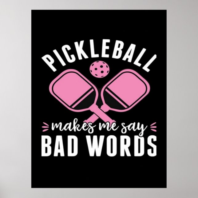Poster Jogador de Pickleball Pickleball Me Faz Dizer Mal (Frente)