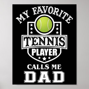 Poster Jogador de Tênis Favorito Me Chama de Pai Camiseta