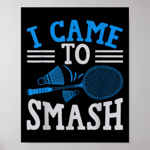Poster Jogador Engraçado Ama Piada de Badminton Eu Vim Pa