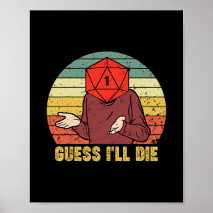 Poster Jogos Retro Vintage Engraçado Suponho que vou Morr