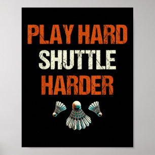 Poster Jogue Duro Peteca Mais Difícil Badminton 