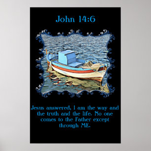 Pôster John 14:6 com um barco velho no oceano calmo.