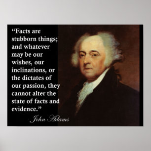 Pôster John Adams "fatos é coisas teimosos" cita o