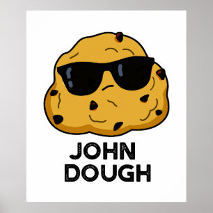 Poster John Dough Funny Baking Pun