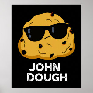 Poster John Dough Funny Baking Pun Dark BG