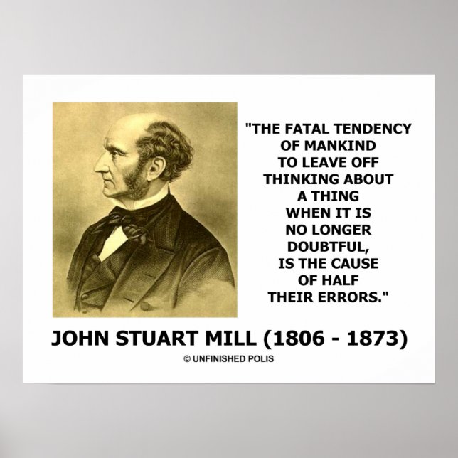 Pôster John Stuart Mill Tendência Fatal Causa Metade De E (Frente)