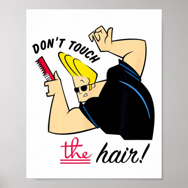 Poster Johnny Bravo Don't Touch The Hair!  (Frente)