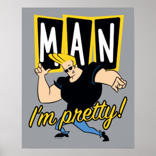 Poster Johnny Bravo - Homem, estou Bonito