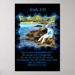 Pôster Josh 1:9 Bebê pescando no rio.