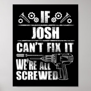Poster Josh Gift Name Fix It Engraçado Birthday Personali