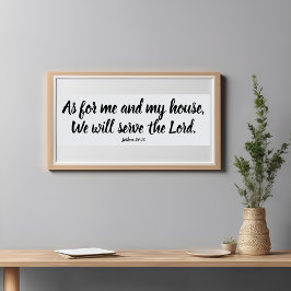 Poster Joshua 24:15 Quanto a mim... Serve o Lord Script