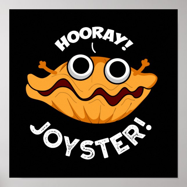 Poster Joyster Engraçado Joyful Animal Oyster Pun Dark BG (Frente)