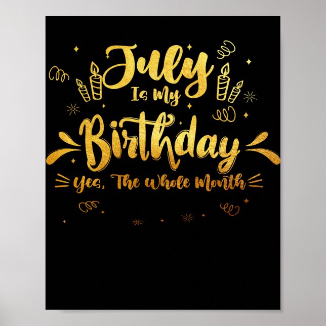 Poster Julho É Meu Aniversário Sim O Mês Todo (Frente)