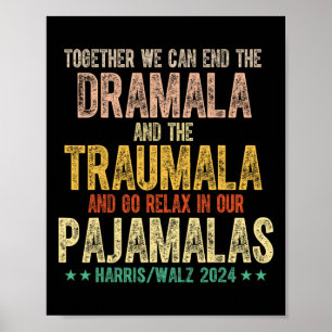 Poster Juntos Podemos Acabar Com Dramala E Traumala Pajam