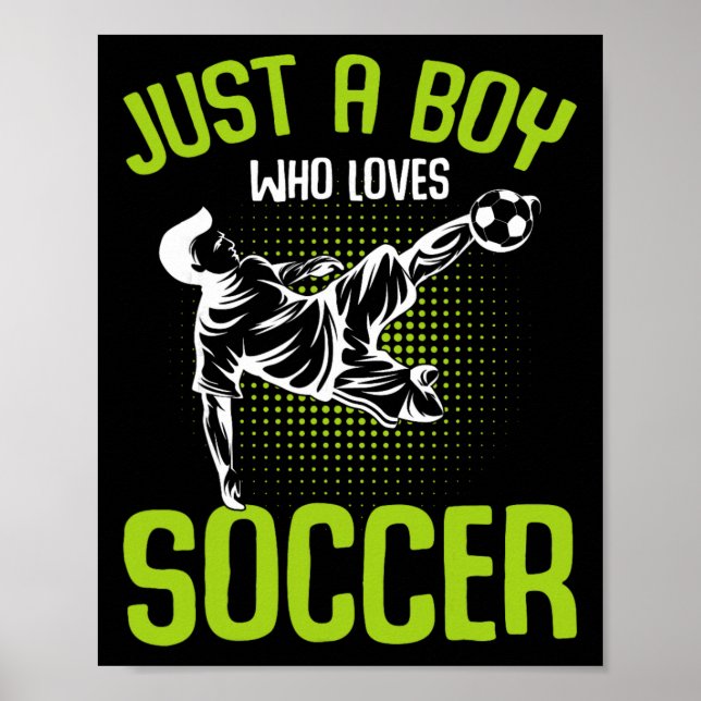 Poster Just A Boy Who Loves Soccer Player Boys Kids  (Frente)
