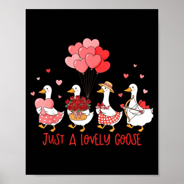 Poster Just A Cute Goose Funny Valentines Shirt For Women (Frente)