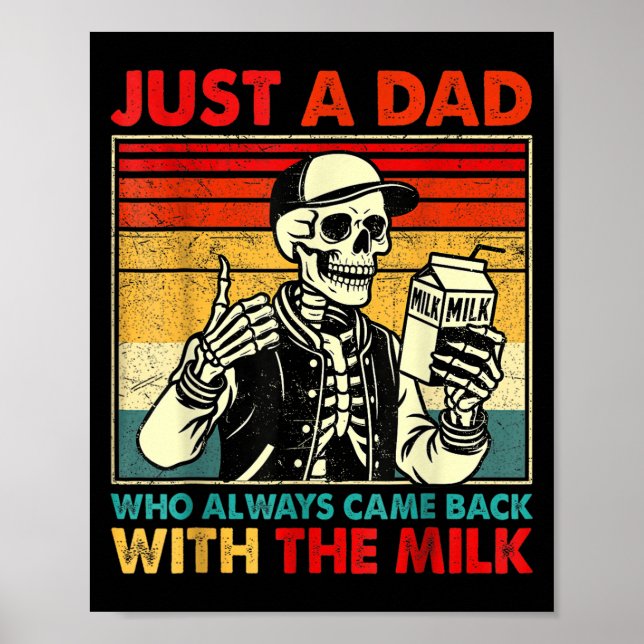 Poster Just A Dad Who Always Came Back With The Milk Fath (Frente)
