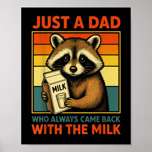 Poster Just A Dad Who Always Came Back With The Milk Fath (Frente)