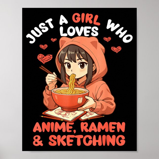 Poster Just A Girl Who Loves Anime Ramen And Sketching Ja (Frente)