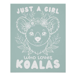 Pôster Just a Girl who Loves Koalas