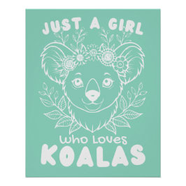 Pôster Just a Girl who Loves Koalas Wall Poster Art