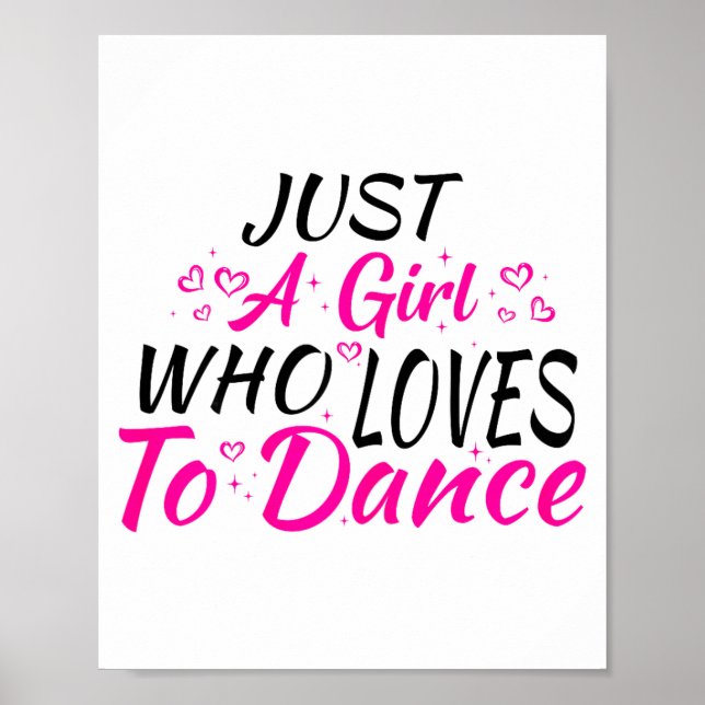 Poster Just A Girl Who Loves To Dance  (Frente)